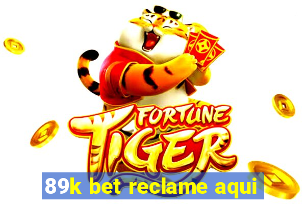 89k bet reclame aqui